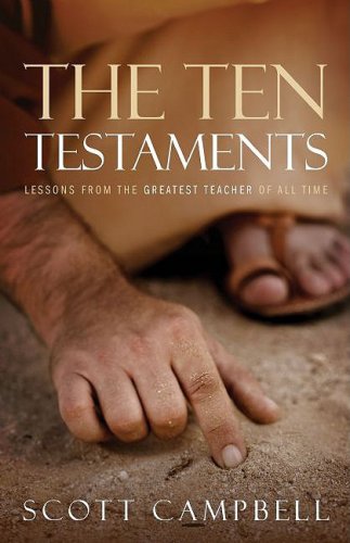 The Ten Testaments: Lessons from the Greatest Teacher of All Time Religion & Esotericism