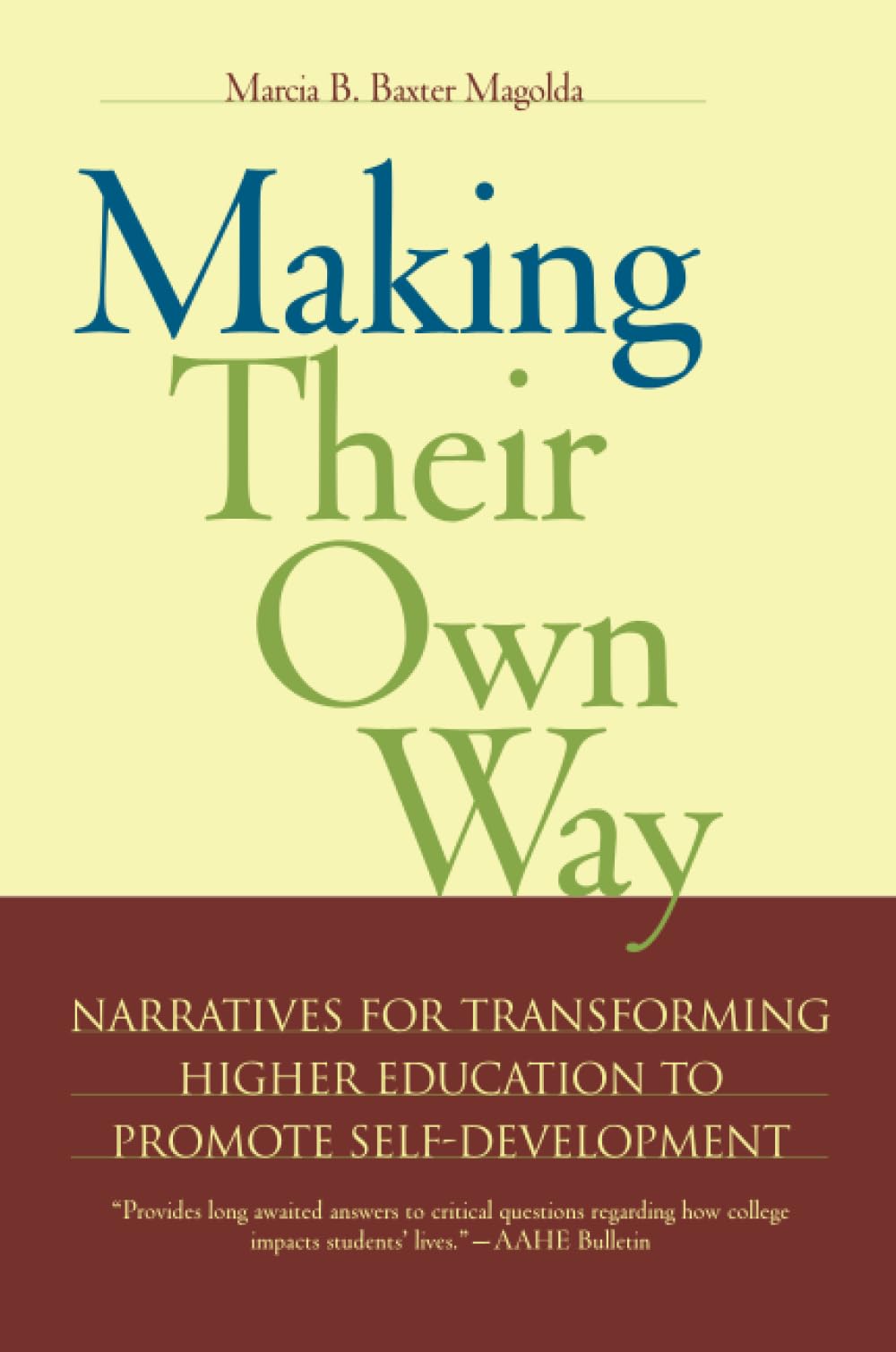 Making Their Own Way: Narratives for Transforming Higher Education to Promote Self-Development Education & Training