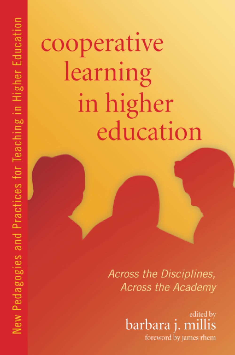 Cooperative Learning in Higher Education: Across the Disciplines, Across the Academy (New Pedagogies and Practices for Teaching in Higher Education) Study Guides
