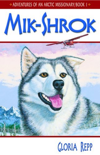 Mik Shrok - Adventures of an Arctic Missionary Series Non-fiction