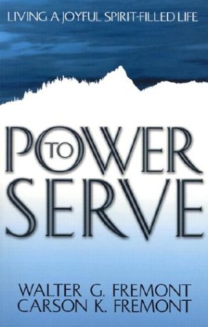 Power to Serve: Living a Joyful Spirit-Filled Life Religion & Esotericism