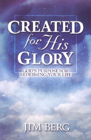 Created for His Glory: God's Purpose for Redeeming Your Life Social Sciences