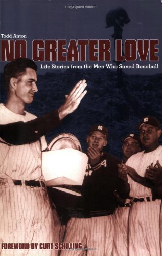No Greater Love: Life Stories from the Men Who Saved Baseball Leisure & Fun