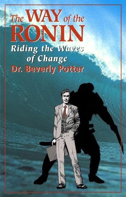 Way of the Ronin: Riding the Waves of Change Business, Finance & Career