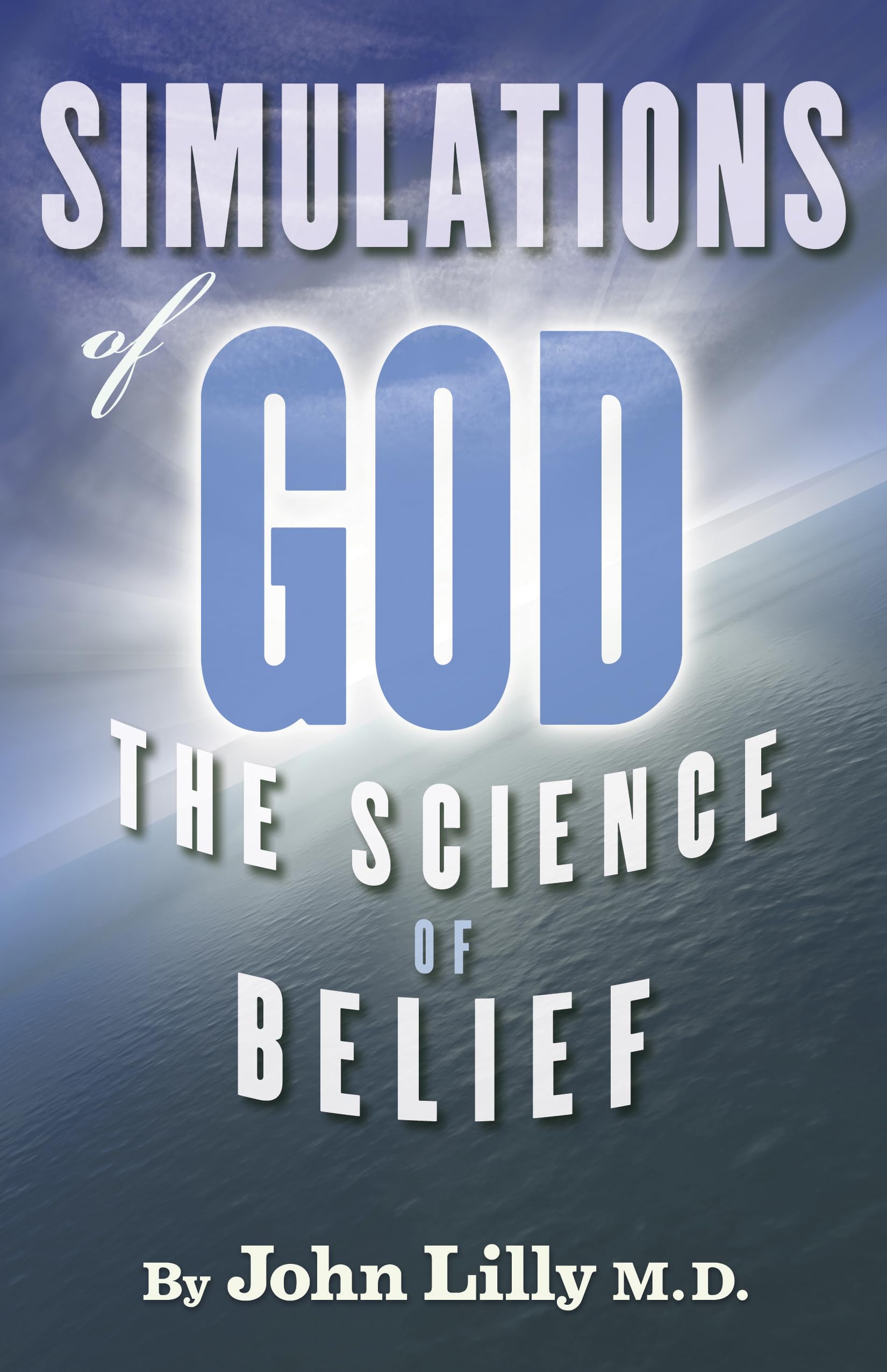 Simulations of God: The Science of Belief (Timeless Wisdom) Philosophy