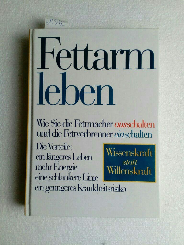 Fettarm leben - Wie Sie die Fettmacher ausschalten und die Fettverbrenner einschalten. LGBTQ+