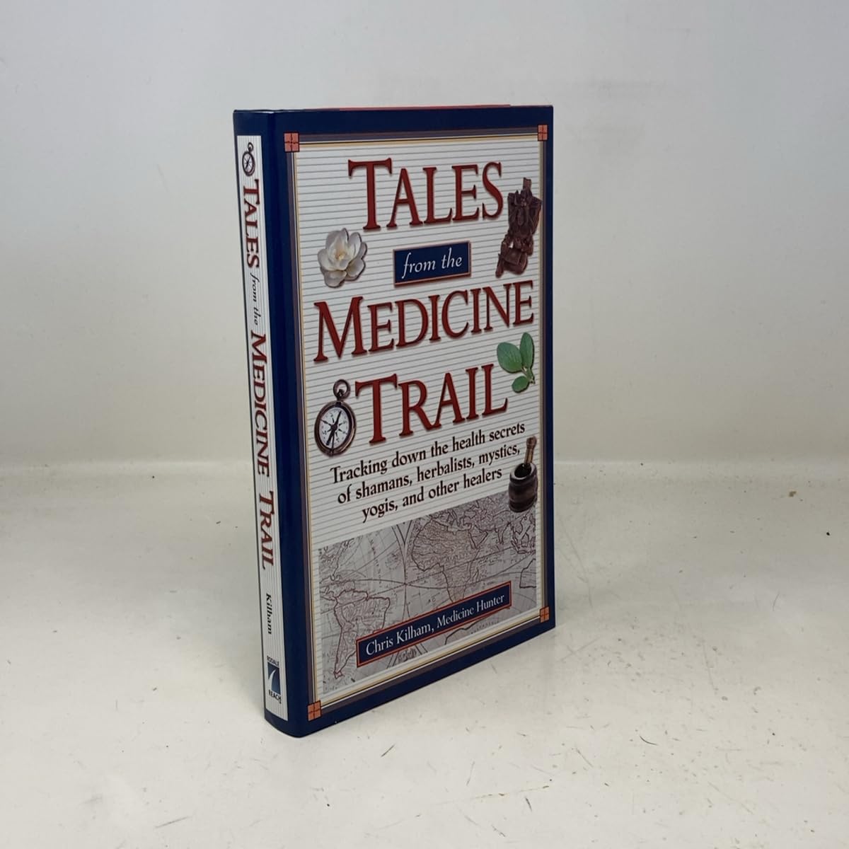 Tales from the Medicine Trail: Tracking Down the Health Secrets of Shamans, Herbalists, Mystics, Yogis, and Other Healers: Tracking down the Health ... Yogis, and Other Healers / Chris Kilham. Parents & Children