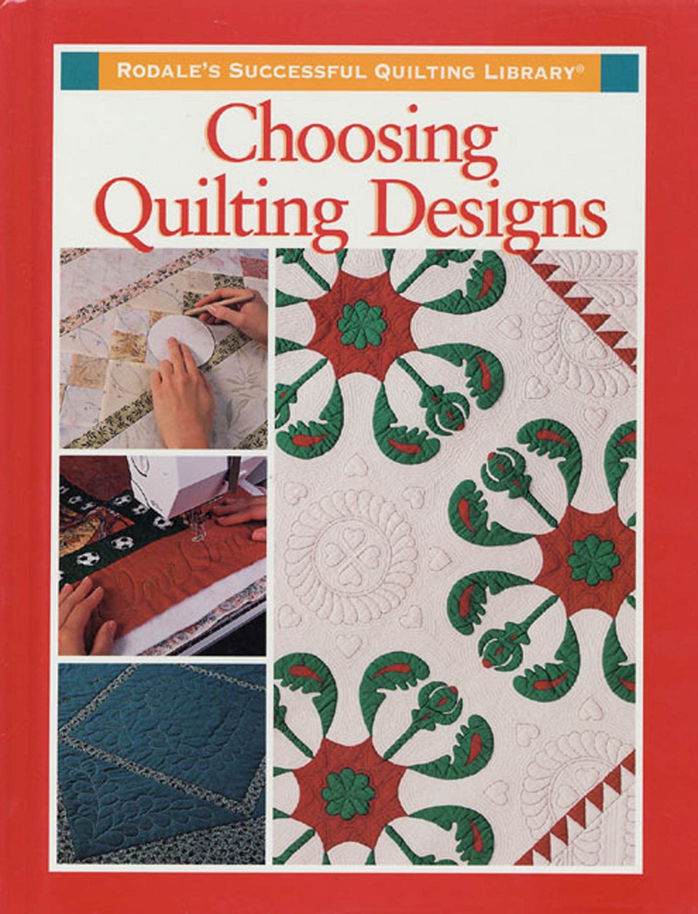 Choosing Quilting Designs (Rodale's Successful Quilting Library) Hobbies & Crafts