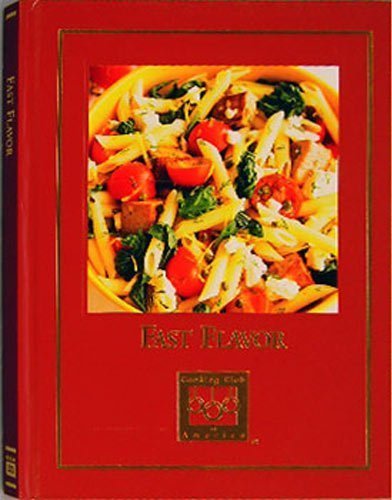 Fast Flavor - Great Recipes Under 35 Minutes (Cooking Arts Collection) Books