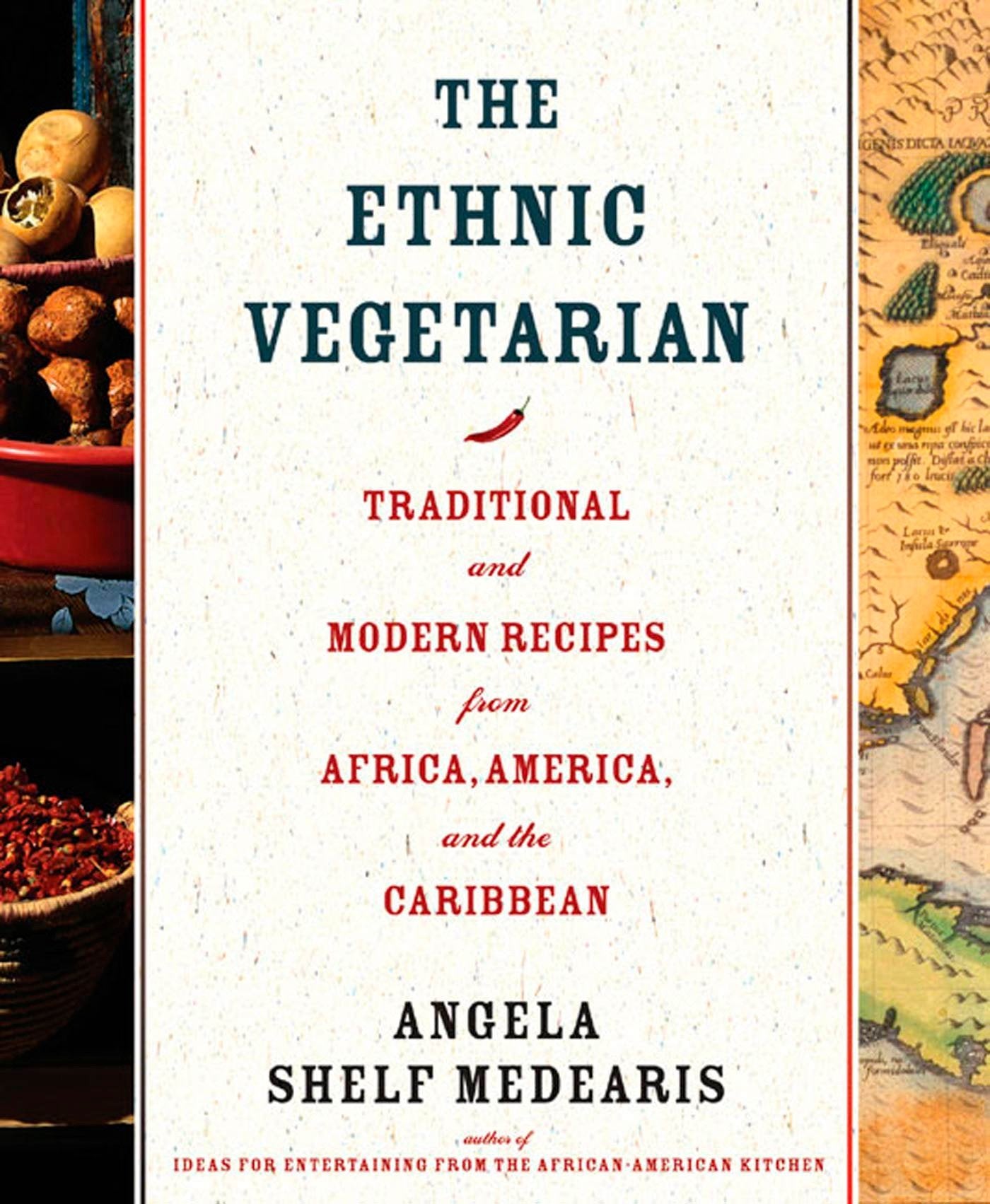 The Ethnic Vegetarian: Traditional and Modern recipes from Africa, America, and the Caribbean book