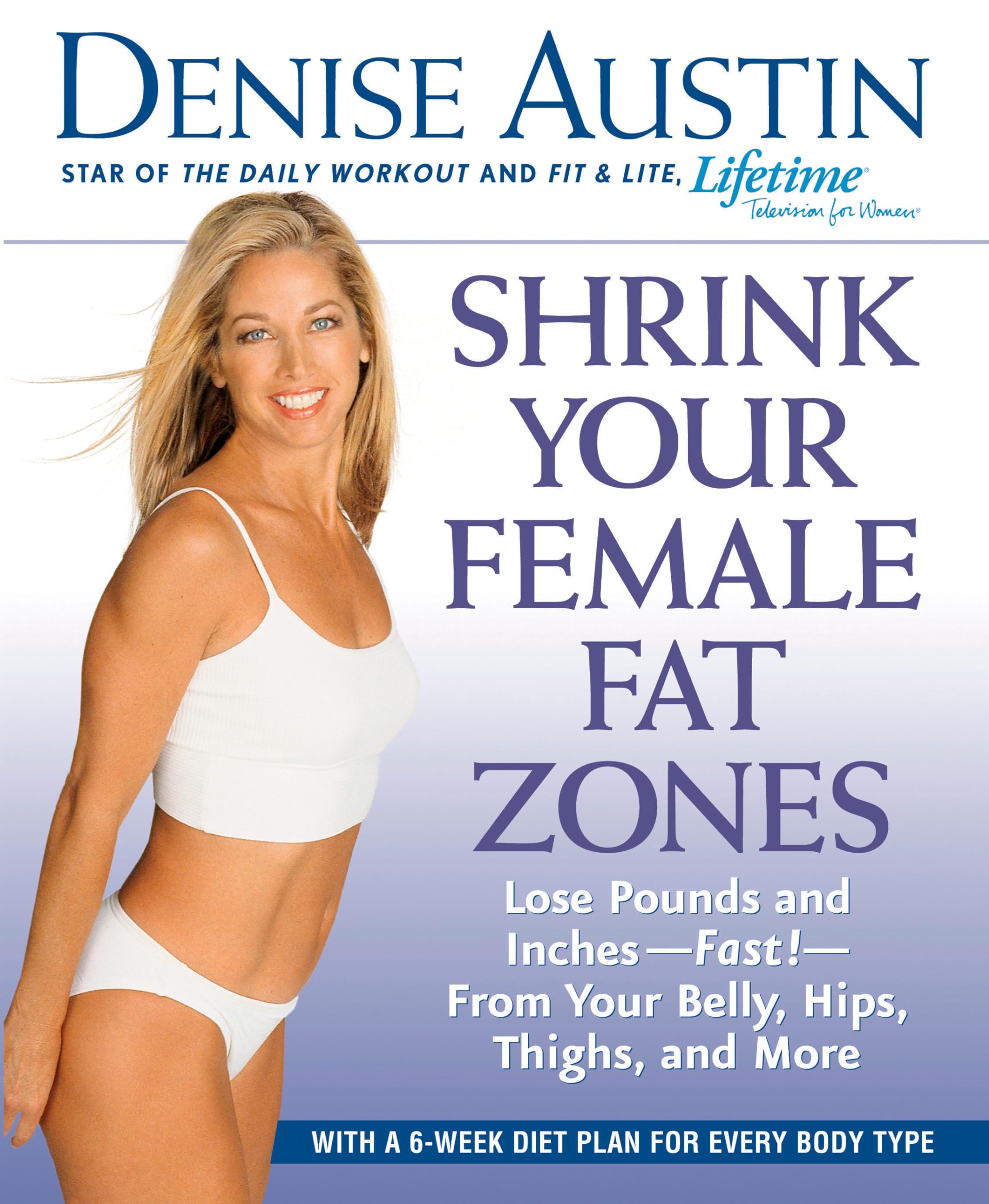 Shrink Your Female Fat Zones: Lose Pounds and Inches-Fast!-From Your Belly, Hips, Thighs and More Health, Nutrition & Fitness
