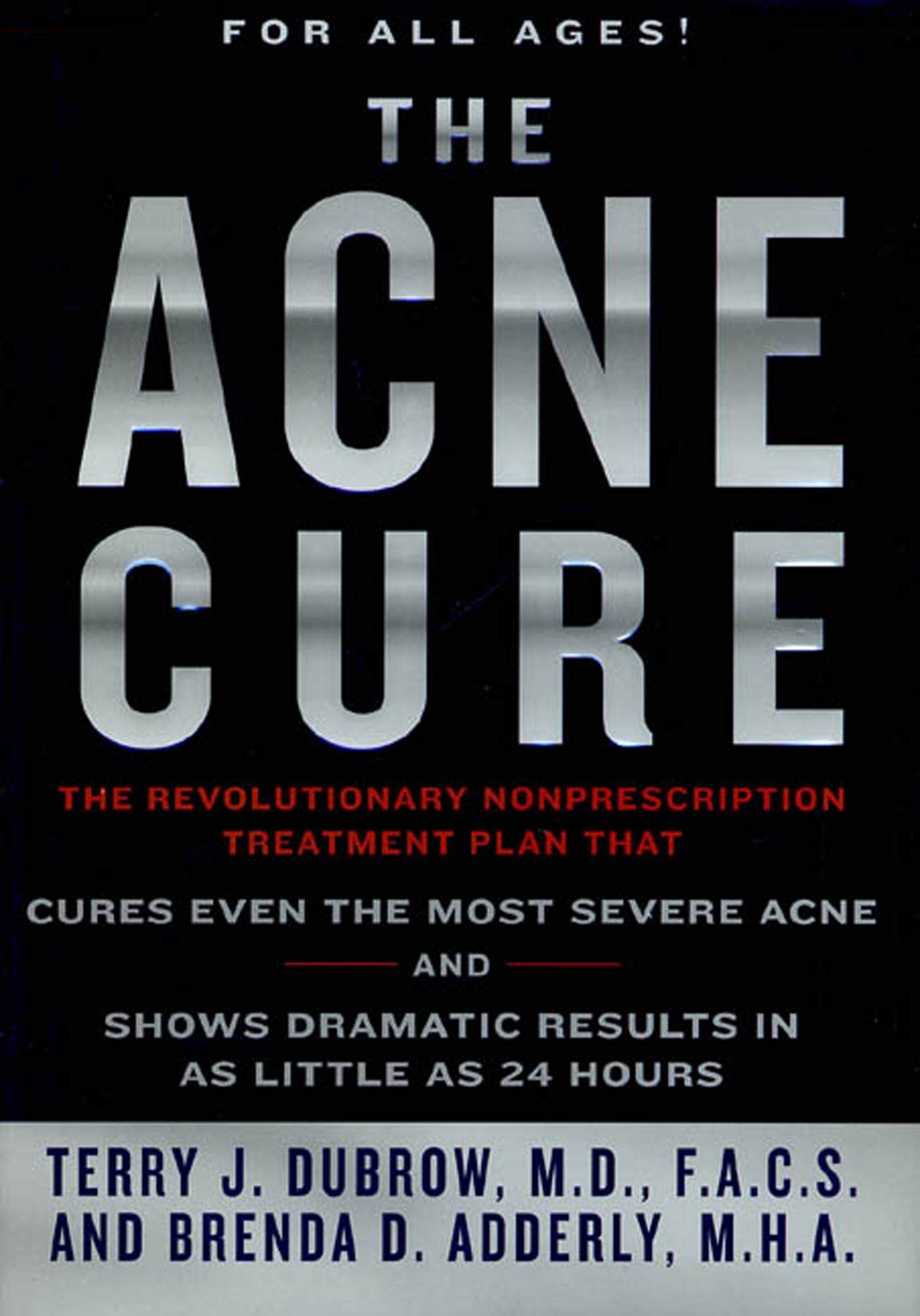 The Acne Cure: The Revolutionary Nonprescription Treatment Plan That Cures Even the Most Severe Acne and Shows Dramatic Results in As Little As 24 Hours Health, Nutrition & Fitness