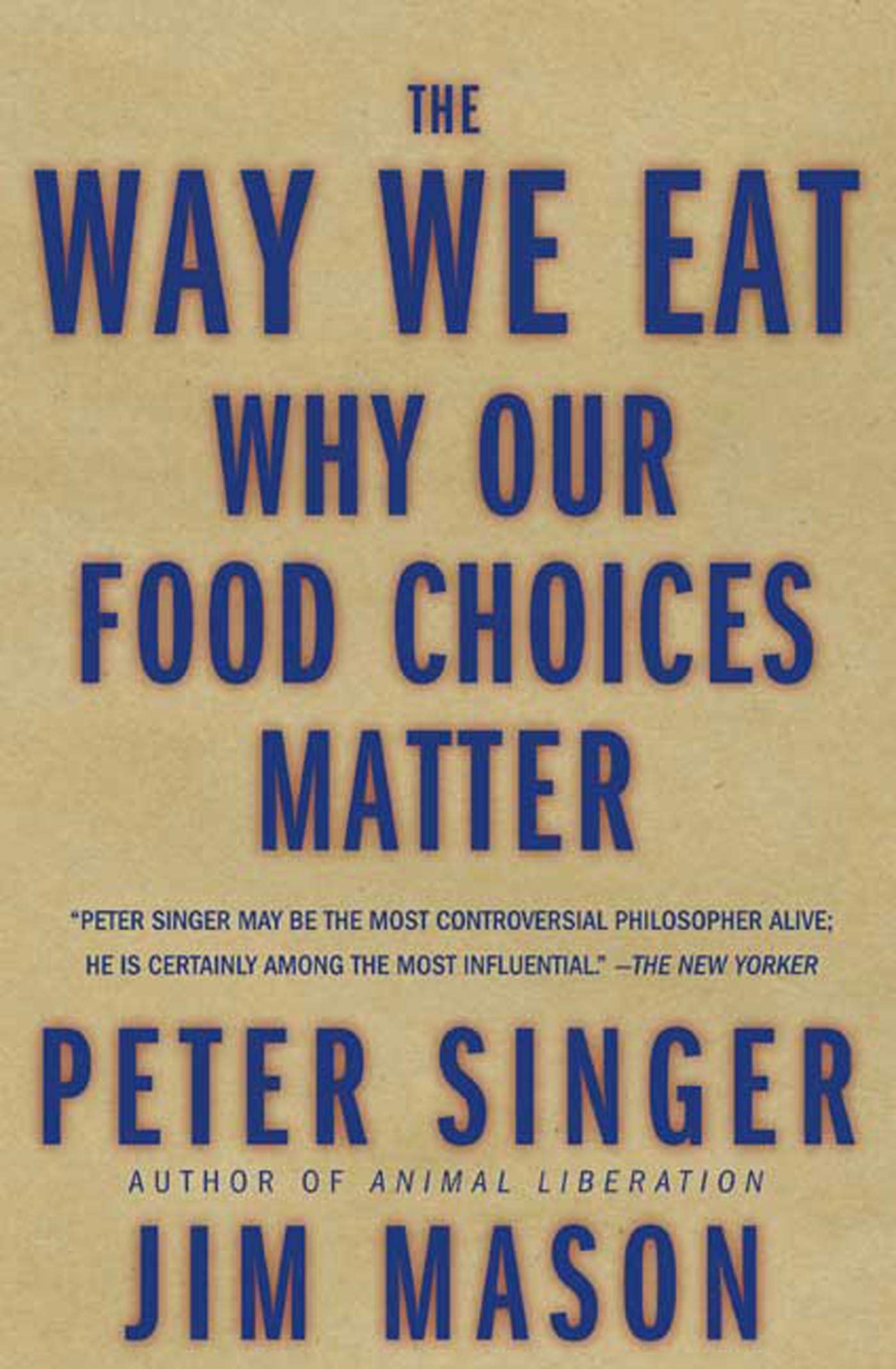 The Way We Eat: Why Our Food Choices Matter Philosophy