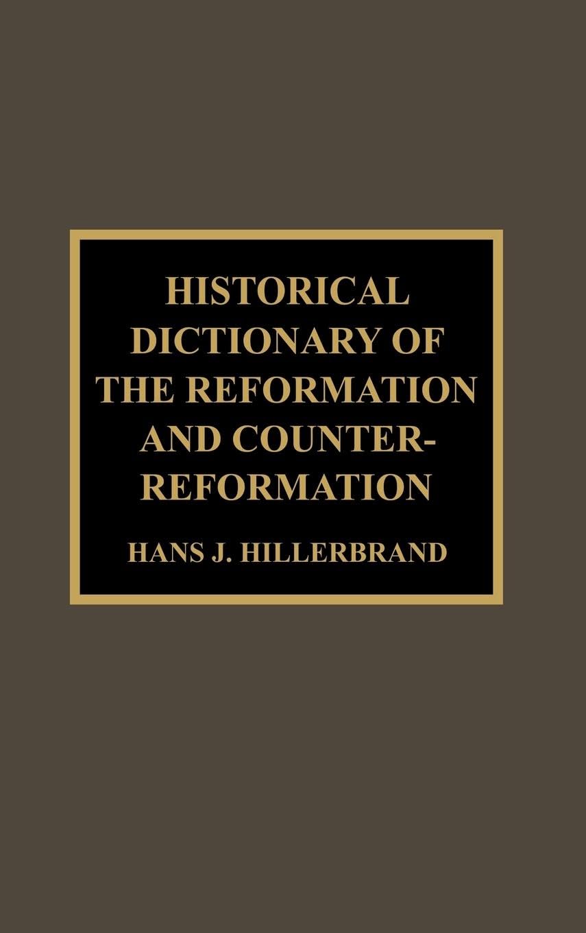 Historical Dictionary of the Reformation and Counter-Reformation General education