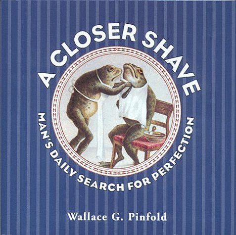A Closer Shave: Man's Daily Search for Perfection Social Sciences