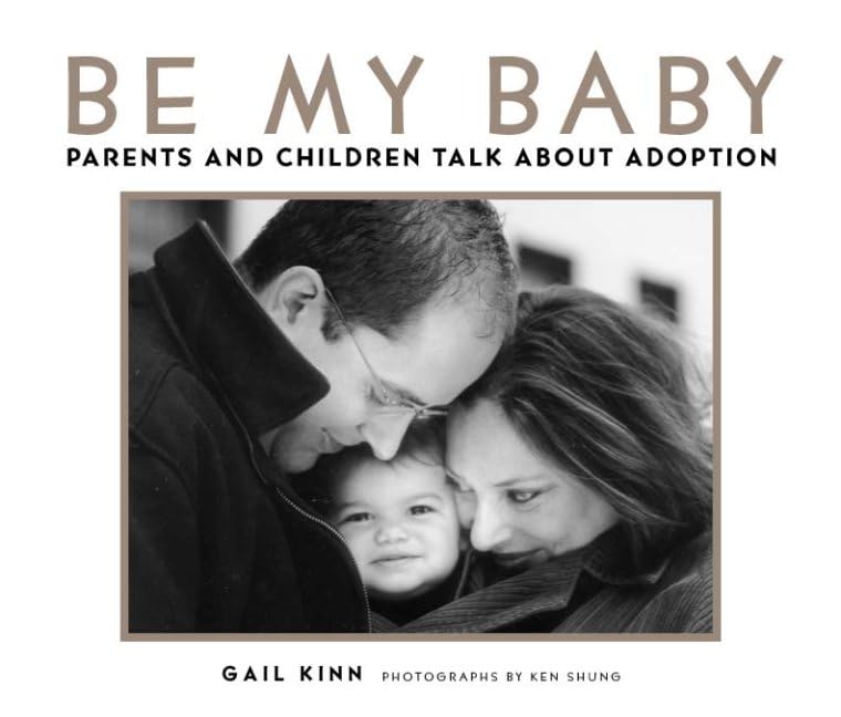 Be My Baby: Parents and Children Talk About Adoption Social Sciences