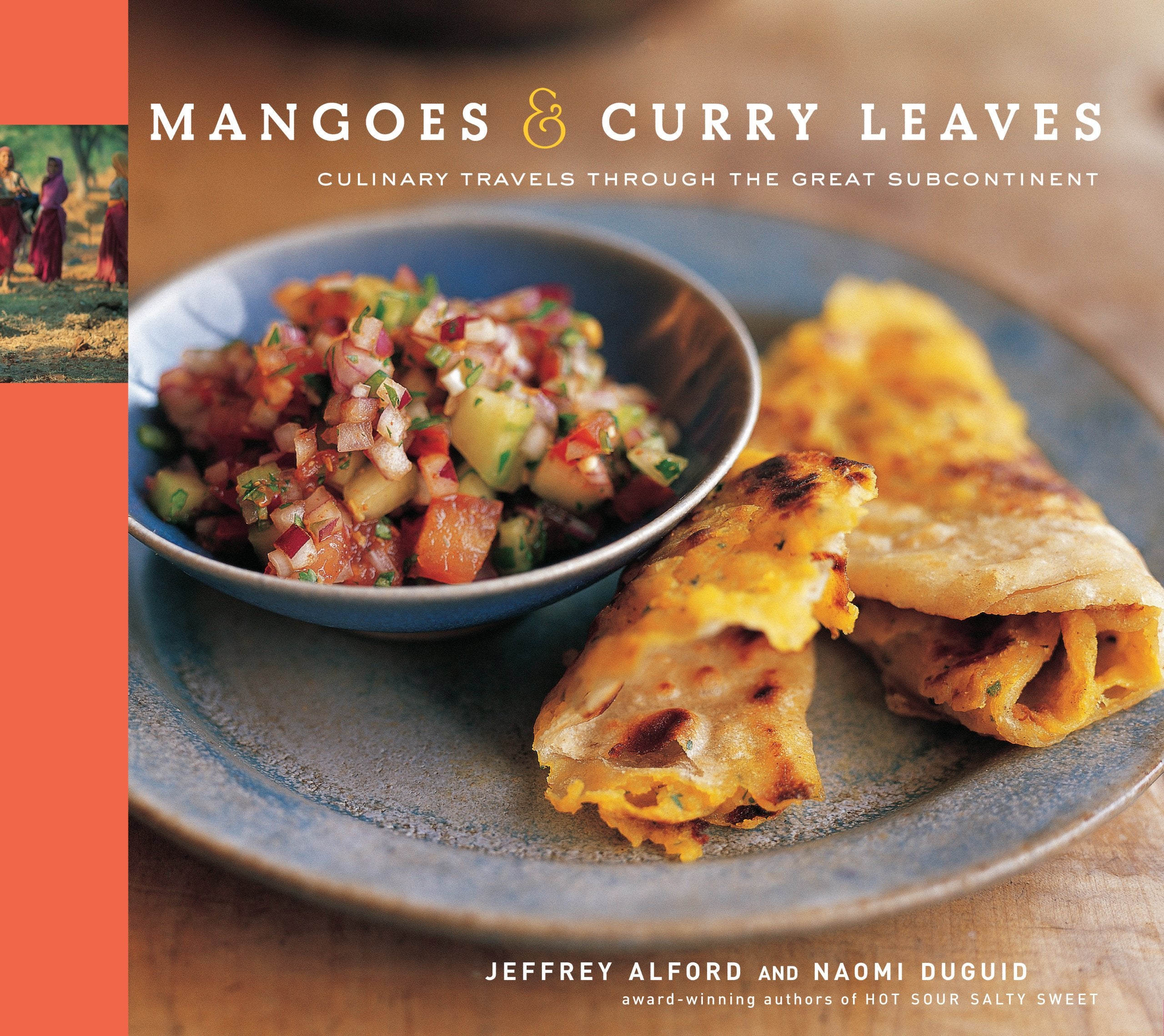 Mangoes & Curry Leaves: Culinary Travels Through the Great Subcontinent Leisure, Home & Garden
