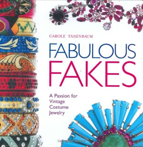 Fabulous Fakes: A Passion for Vintage Costume Jewelry Film, Art & Culture
