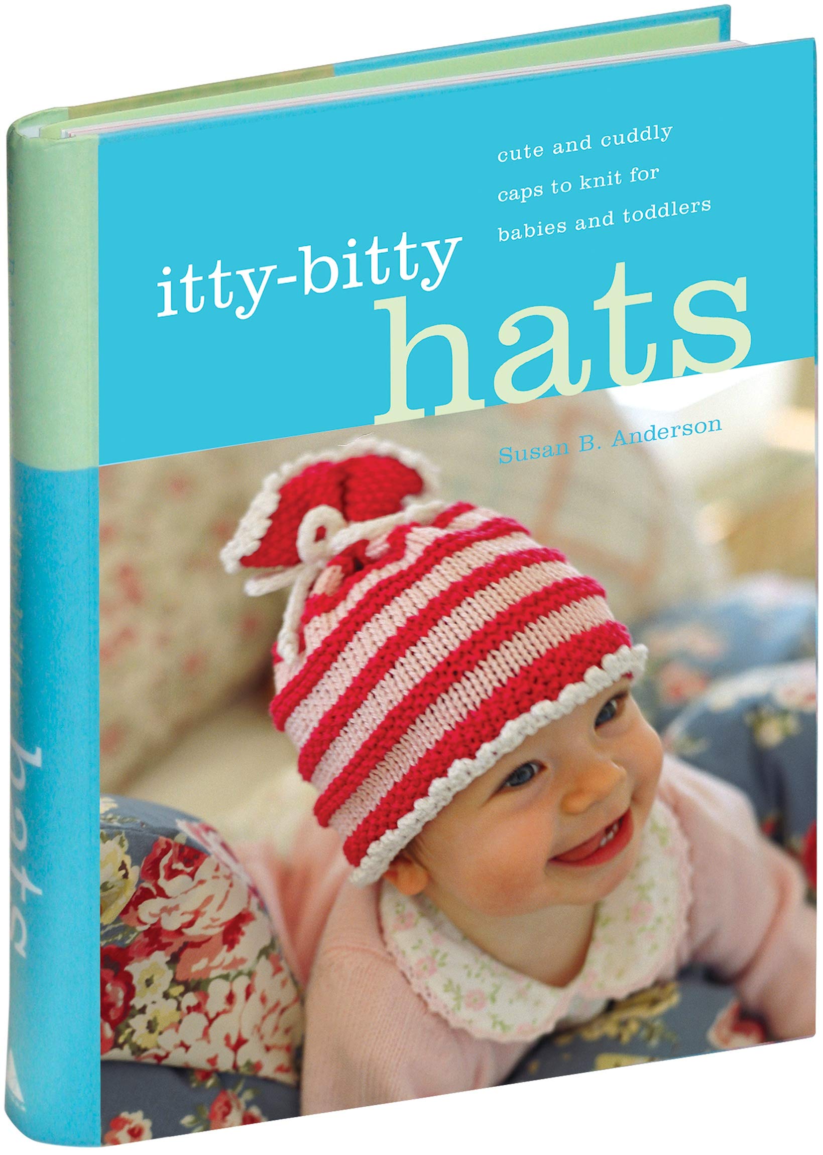 Itty-Bitty Hats by Anderson, Susan B. ( AUTHOR ) Apr-27-2006 Spiral bound Hobbies & Crafts