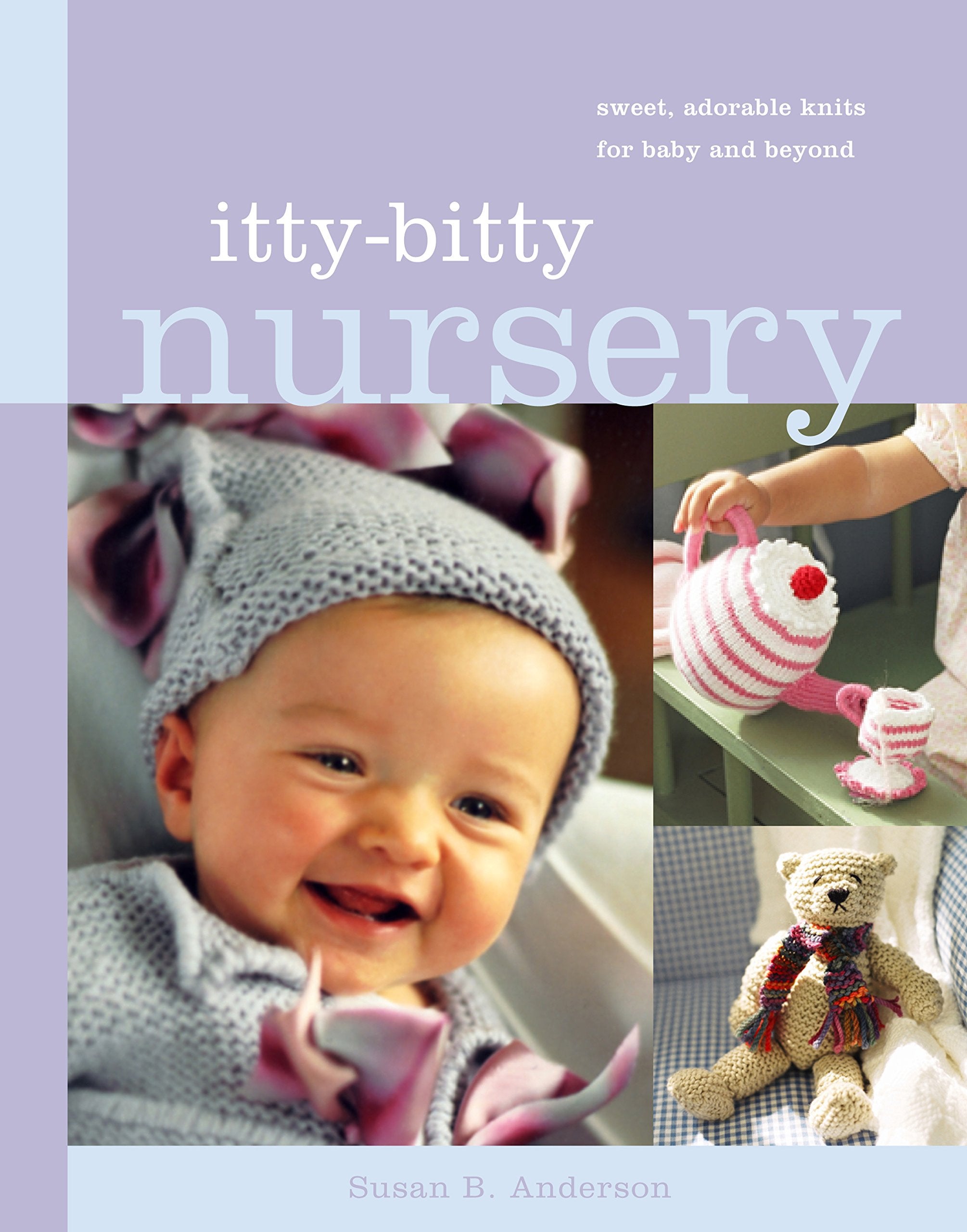 Itty-Bitty Nursery: Sweet, Adorable Knits for the Baby and Beyond Hobbies & Crafts