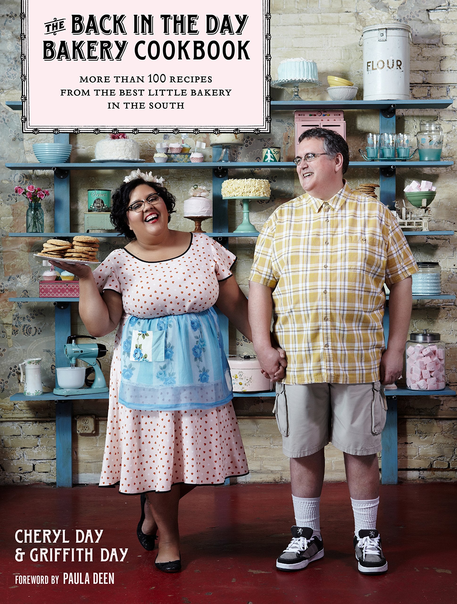 The Back in the Day Bakery Cookbook: More Than 100 Recipes from the Best Little Bakery in the South Leisure, Home & Garden