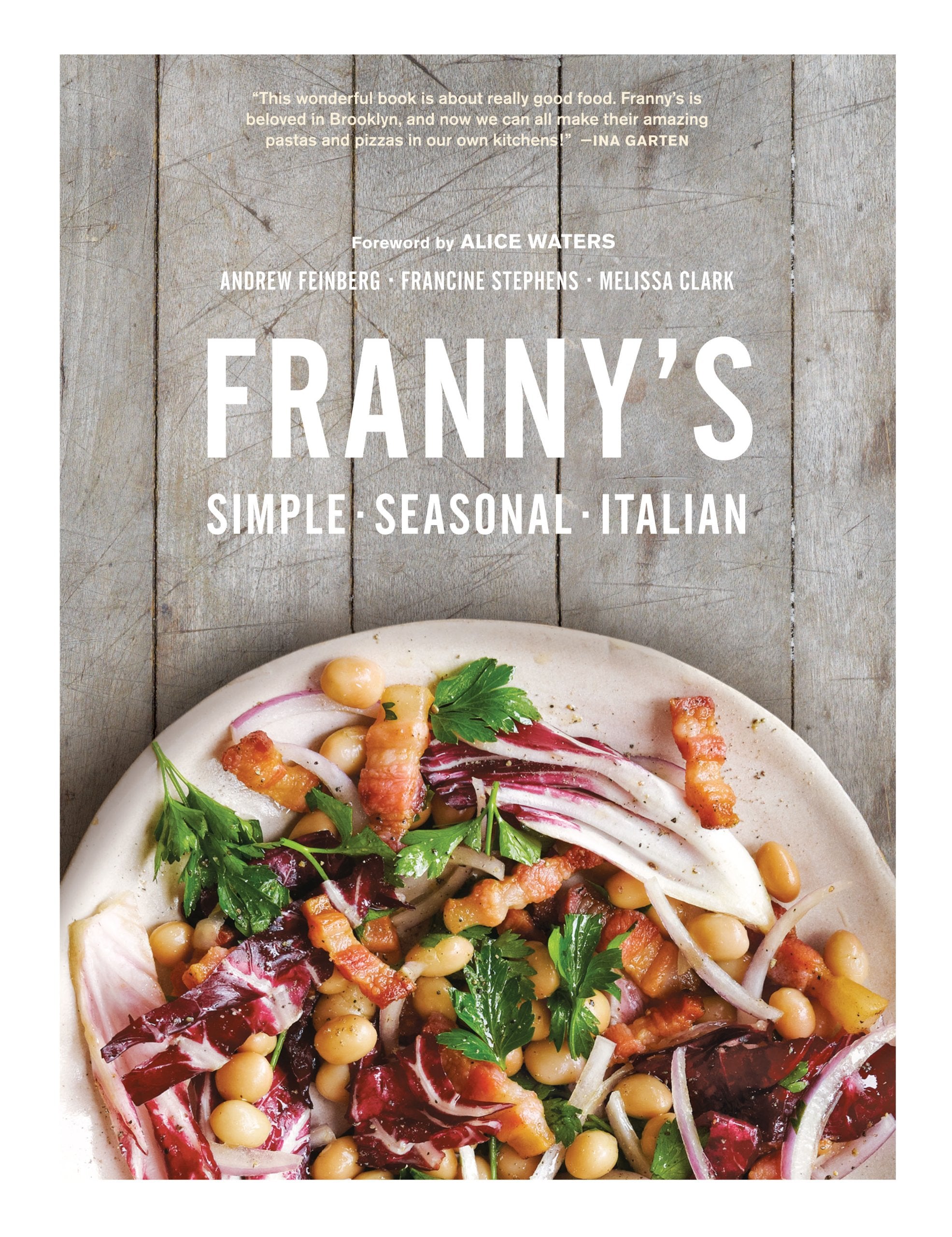 Franny's: Simple Seasonal Italian Leisure, Home & Garden