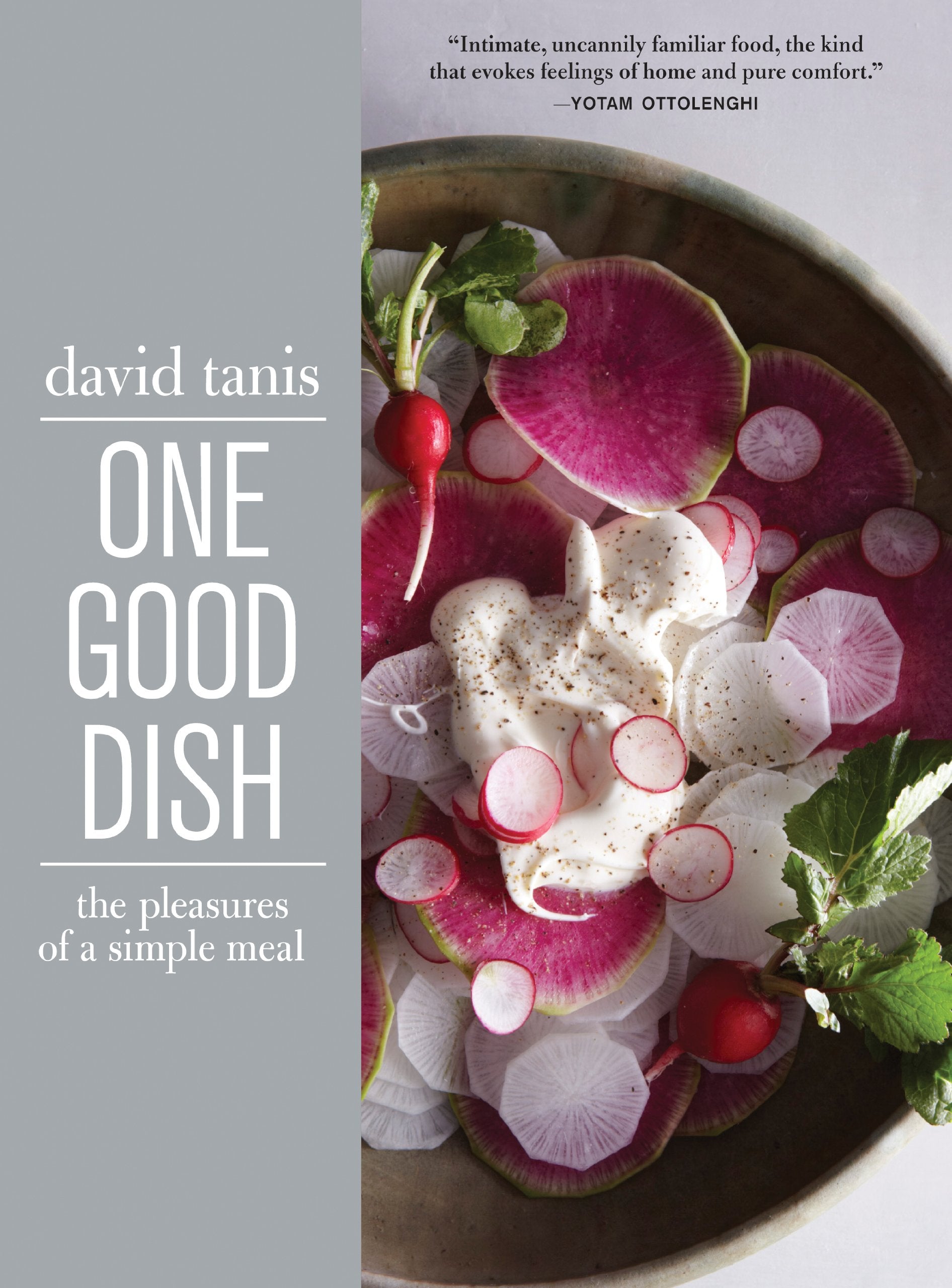 One Good Dish: The Pleasures of a Simple Meal Leisure, Home & Garden