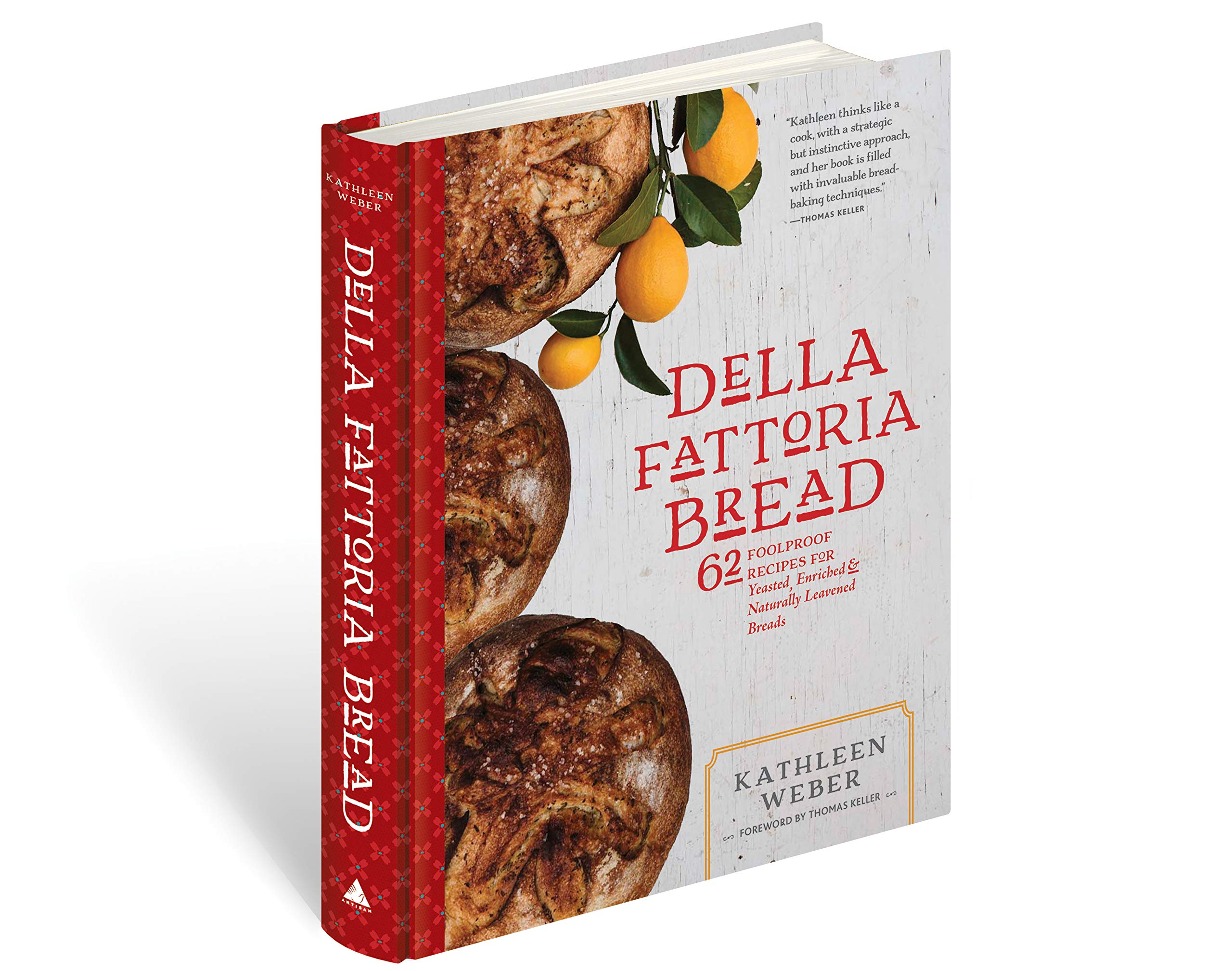 Della Fattoria Bread: 63 Foolproof Recipes for Yeasted, Enriched & Naturally Leavened Breads Leisure, Home & Garden