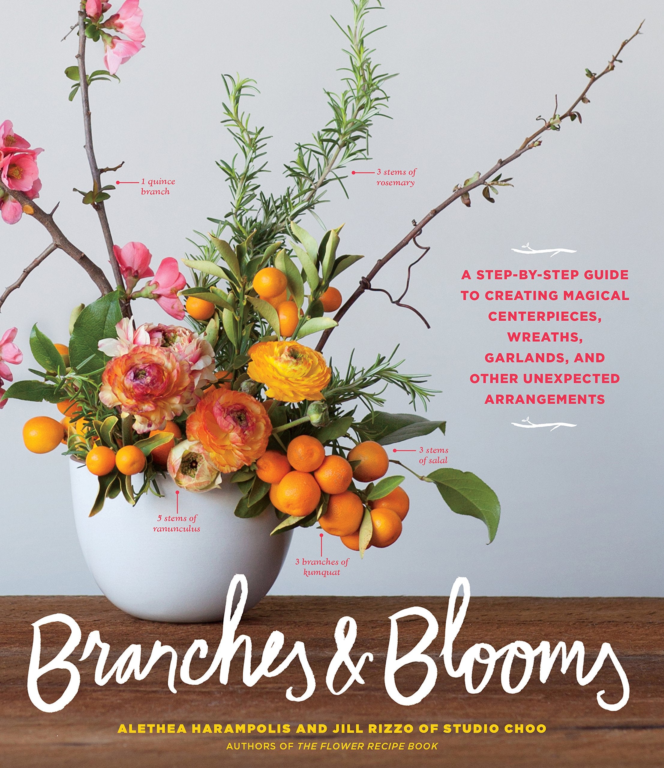 Branches & Blooms: A Step-by-Step Guide to Creating Magical Centerpieces, Wreaths, Garlands, and Other Unexpected Arrangements Hobbies & Crafts