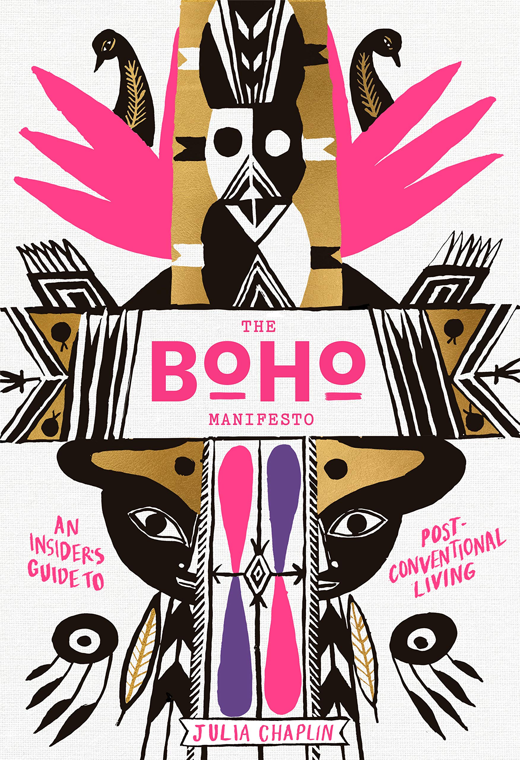 The Boho Manifesto: An Insider's Guide to Postconventional Living General education