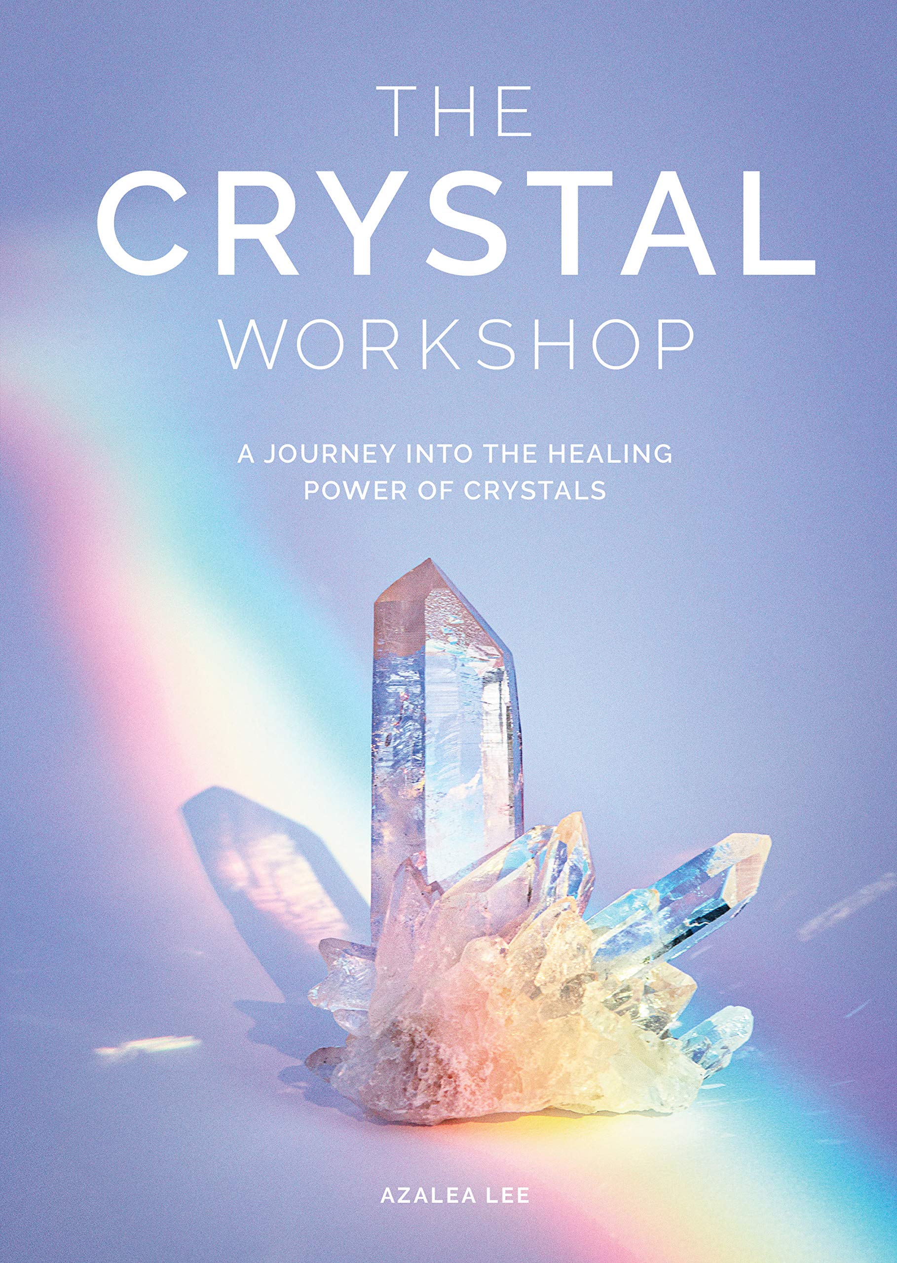 The Crystal Workshop: A Journey into the Healing Power of Crystals Health, Nutrition & Fitness