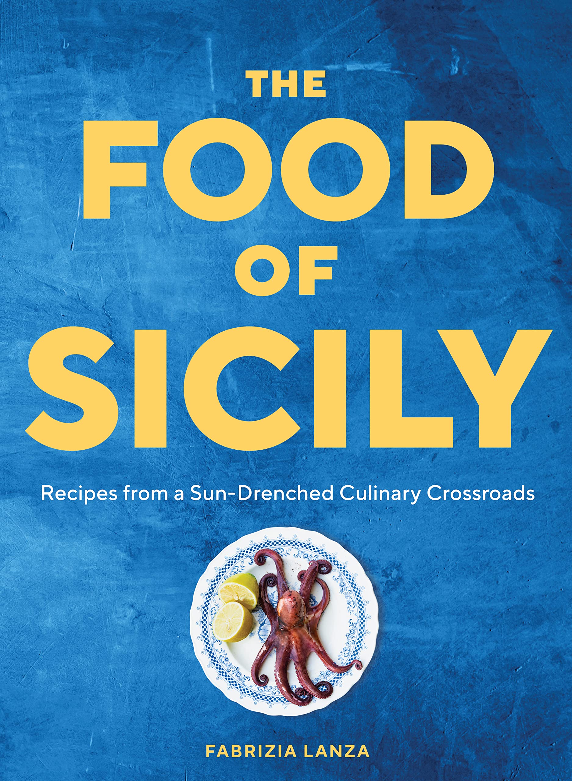 The Food of Sicily: Recipes from a Sun-Drenched Culinary Crossroads Leisure, Home & Garden