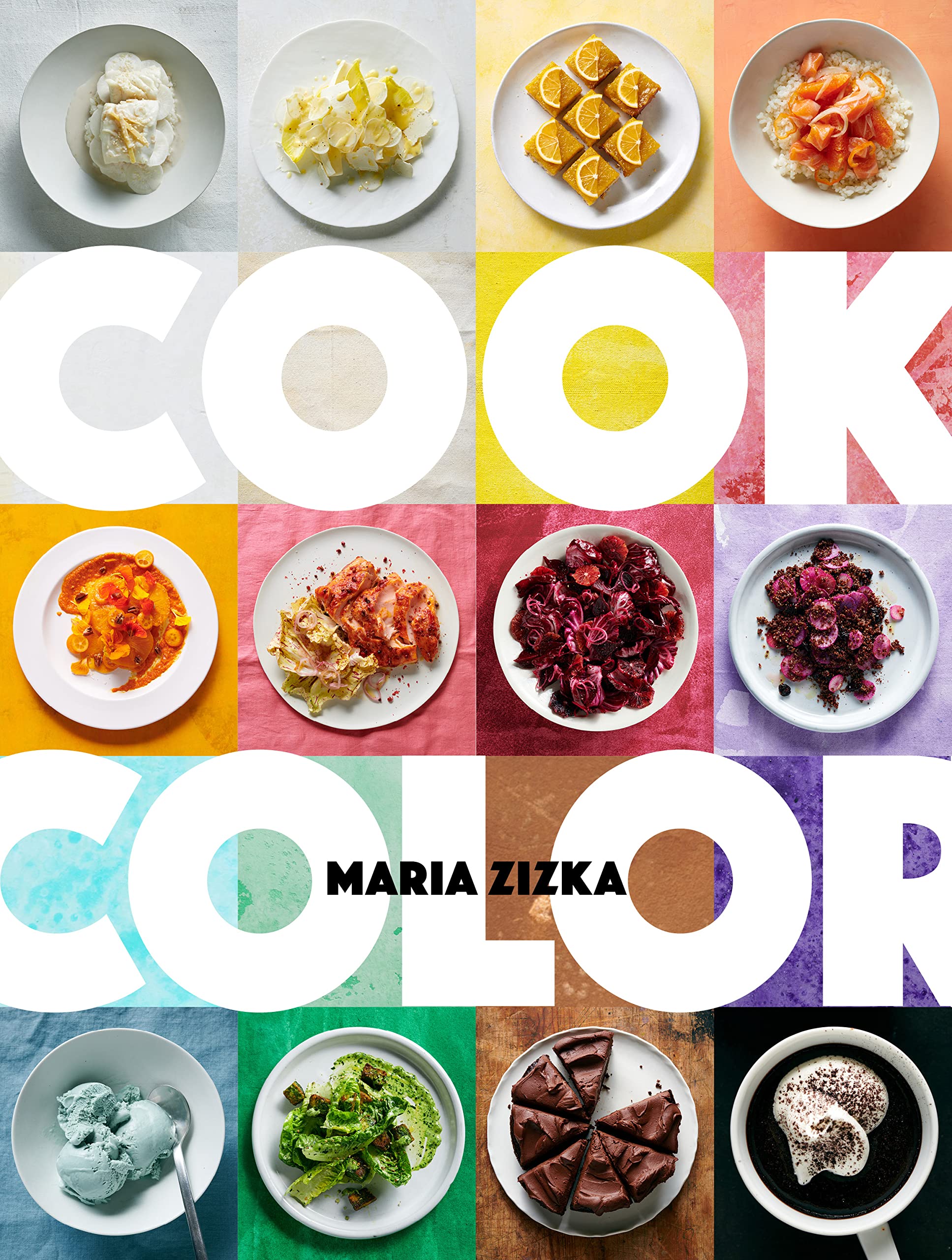 Cook Color: A Rainbow of 100 Recipes Cooking & Enjoying