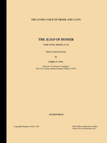 The Iliad of Homer Part Four: Books 19-24 Books