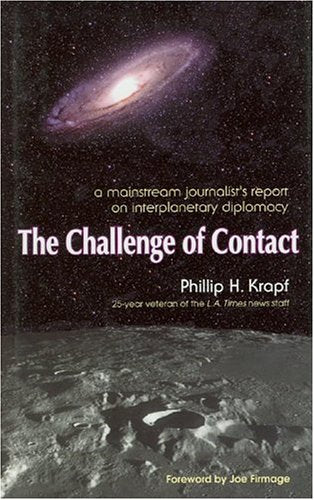 Challenge Of Contact: A Mainstream Journalist's Report on Interplanetary Diplomacy Media & Communication