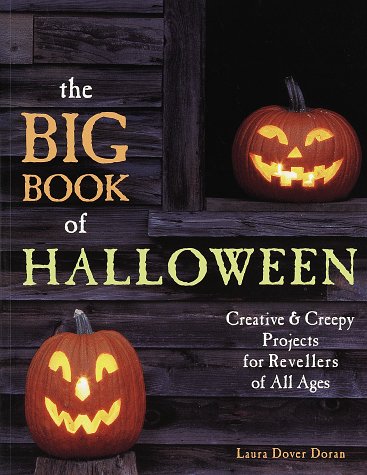 The Big Book of Halloween: Creative & Creepy Projects for Revellers of All Ages: Creative and Creepy Projects for Revellers of All Ages Hobbies & Crafts