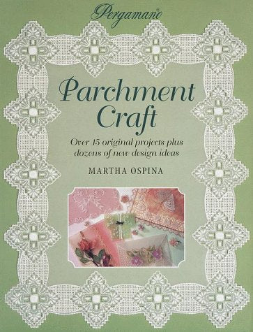 Parchment Craft: Over 15 Original Projects Plus Dozens of New Designs Hobbies & Crafts