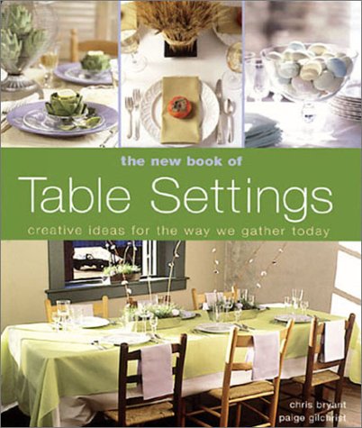 The New Book of Table Settings: Creative Ideas for the Way We Gather Today Hobbies & Crafts
