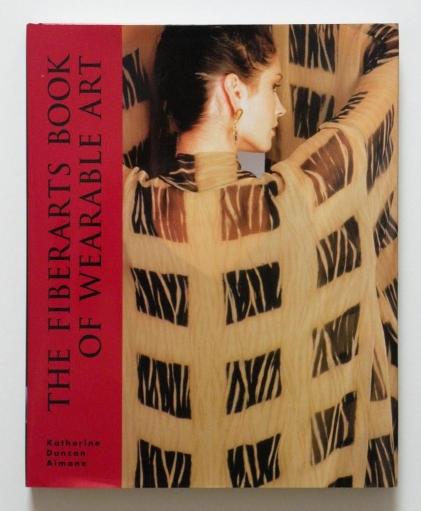 The Fiberarts Book of Wearable Art book
