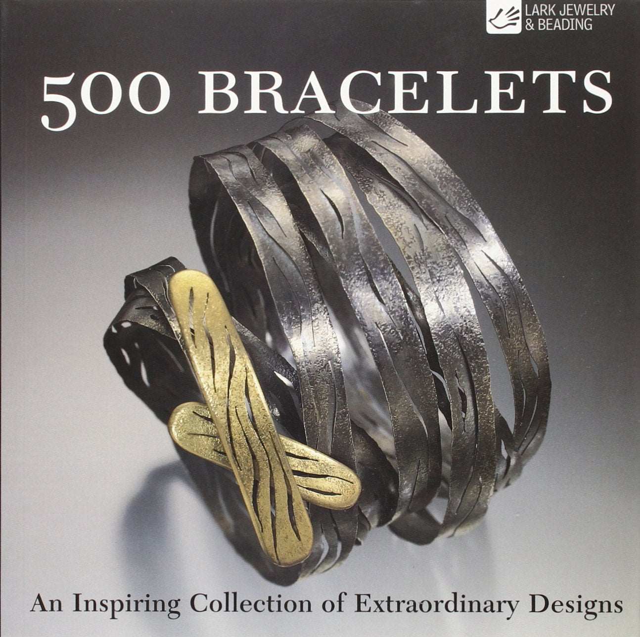 500 Bracelets: An Inspiring Collection Of Extraordinary Designs (500 Series) Film, Art & Culture