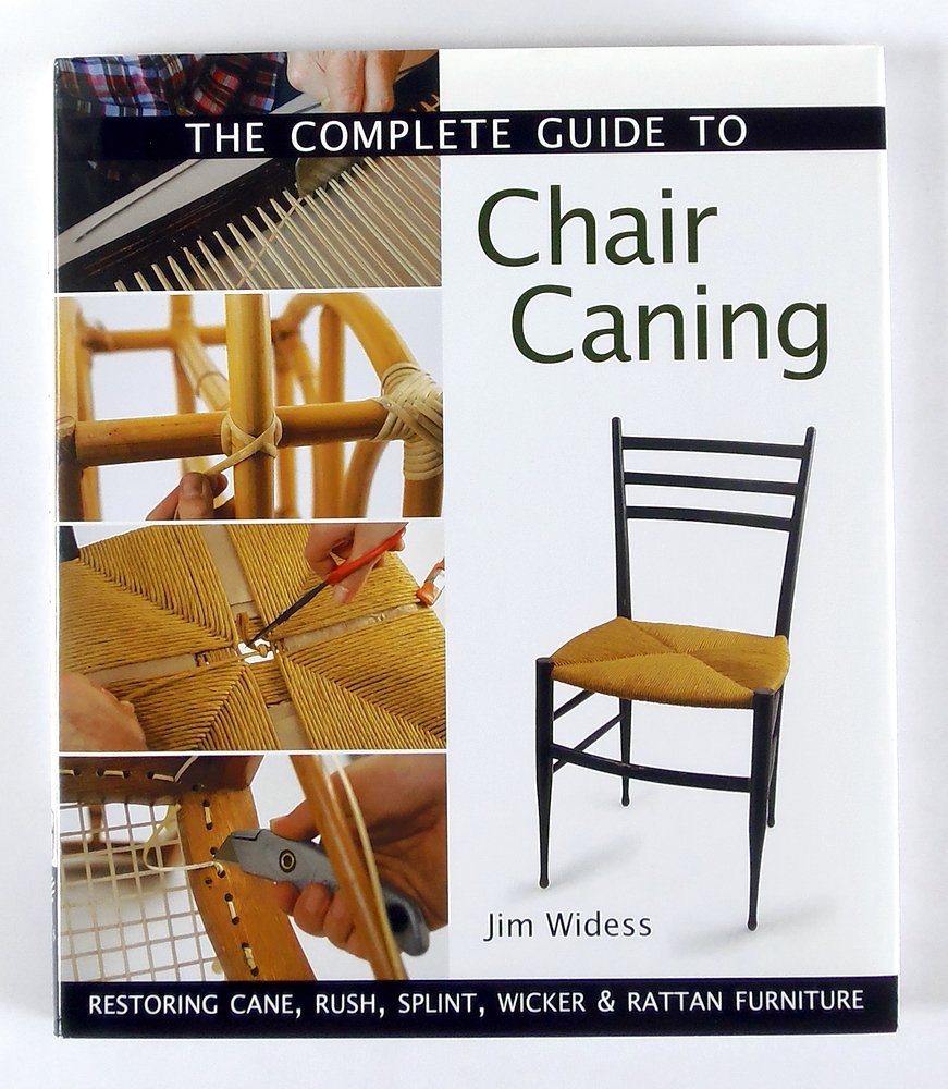 The Complete Guide To Chair Caning: Restoring Cane, Rush, Splint, Wicker & Rattan Furniture Film, Art & Culture