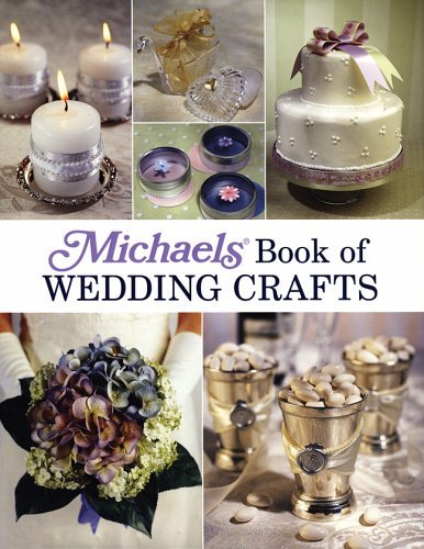 Michaels Book of Wedding Crafts Hobbies & Crafts