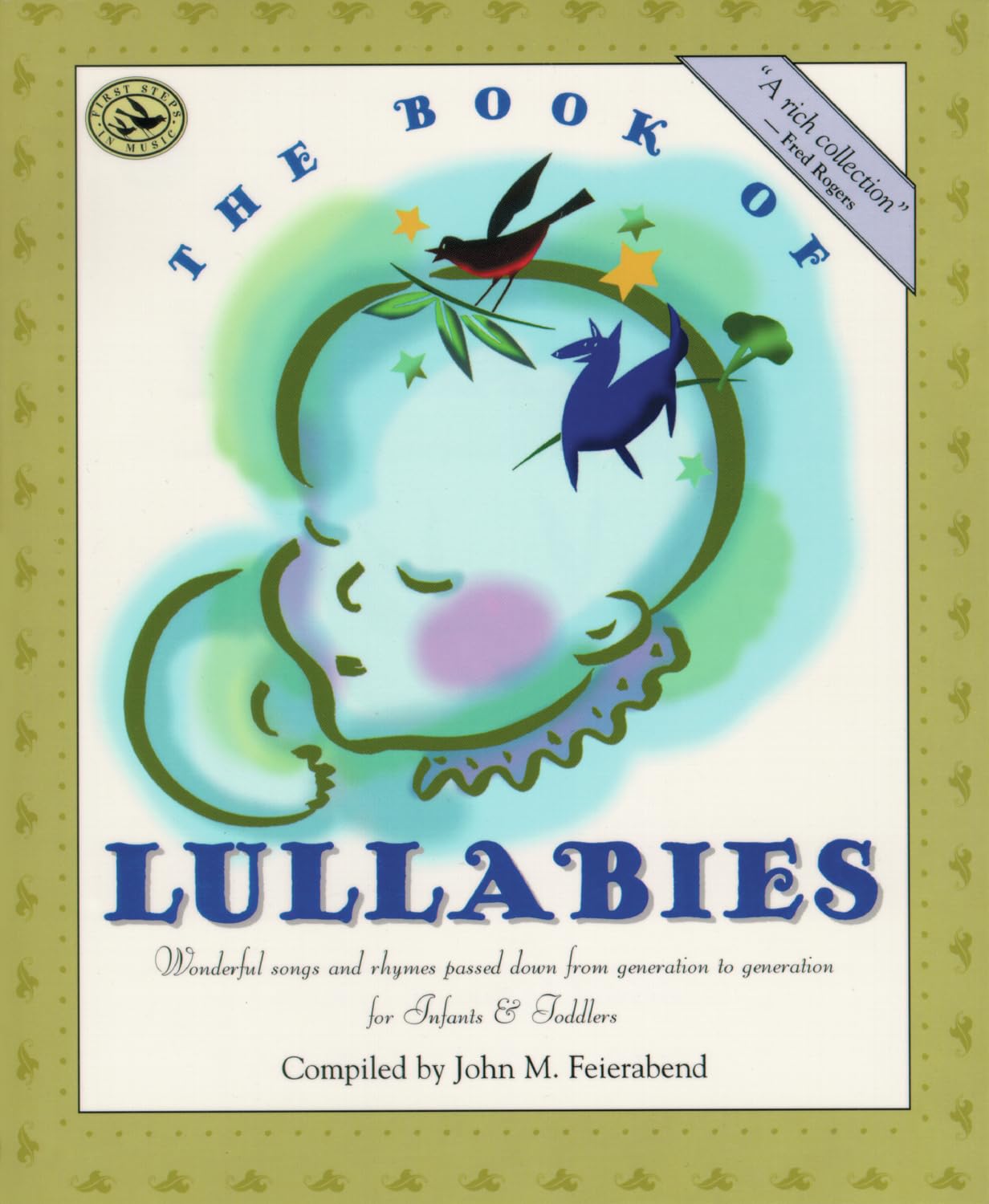 The Book of Lullabies: Wonderful Songs and Rhymes Passed Down from Generation to Generation (First Steps in Music) Non-fiction