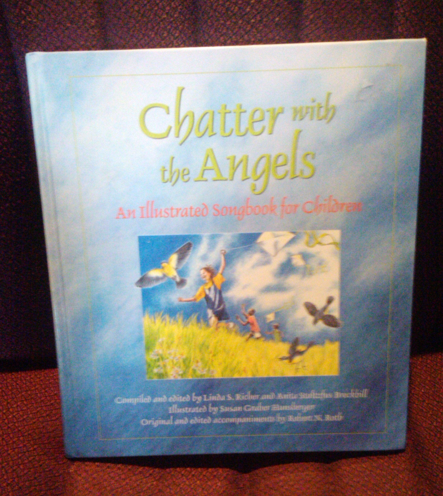 Chatter With the Angels: An Illustrated Songbook for Children Arts & Music