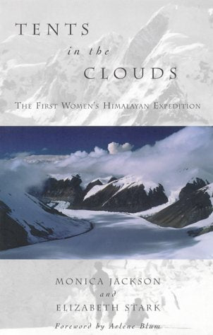 Tents in the Clouds: The First Women's Himalayan Expedition: The First Women's Himalyan Expedition (Adventura Books) Social Sciences