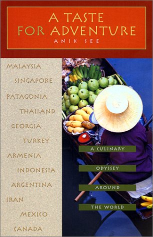 A Taste for Adventure: A Culinary Odyssey Around the World (Adventura Books) Leisure, Home & Garden
