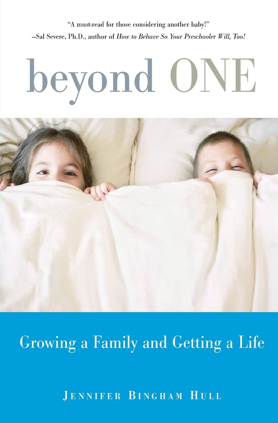 Beyond One: Growing a Family and Getting a Life Social Sciences
