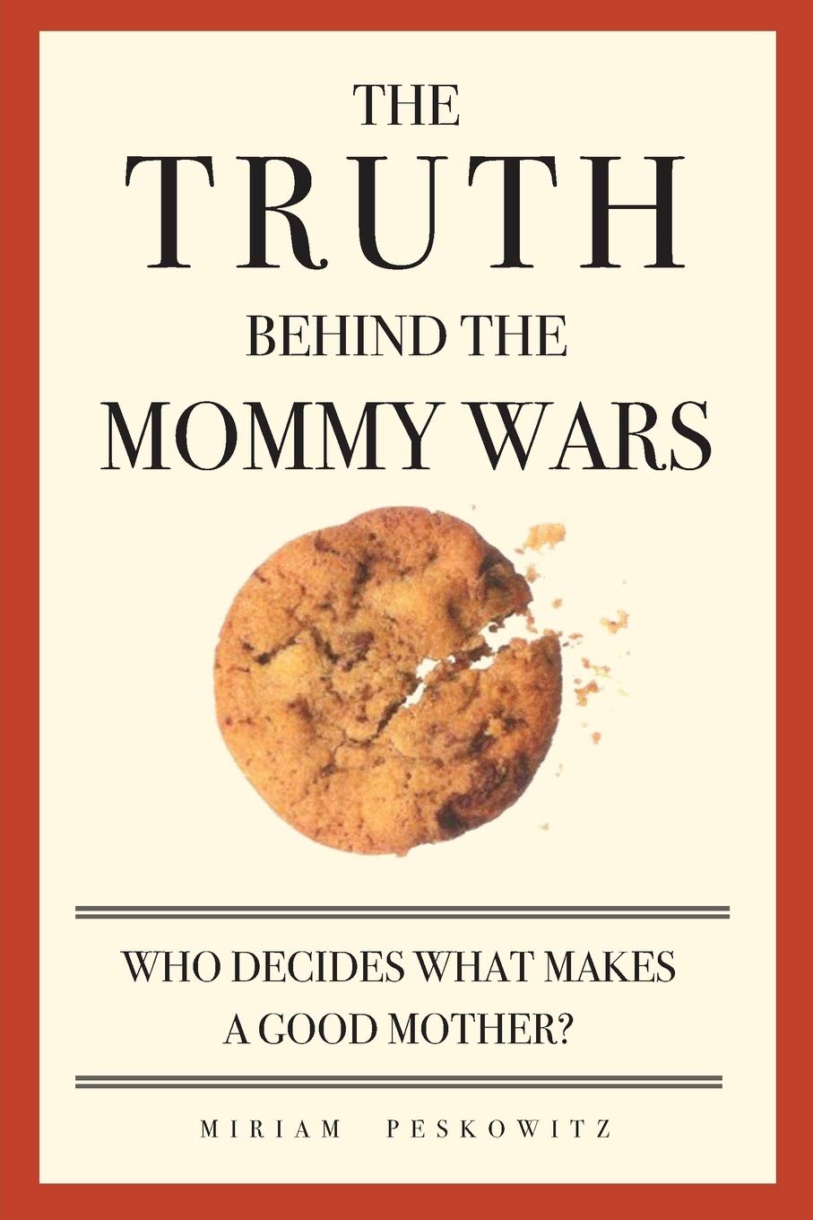 The Truth Behind the Mommy Wars Social Sciences