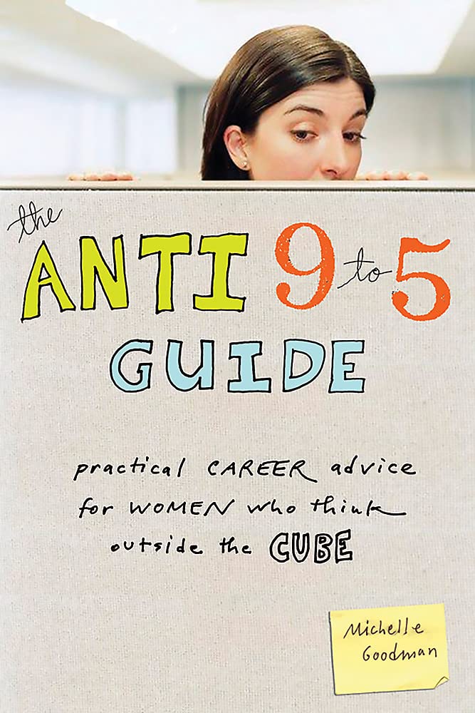 The Anti 9 to 5 Guide Business, Finance & Career