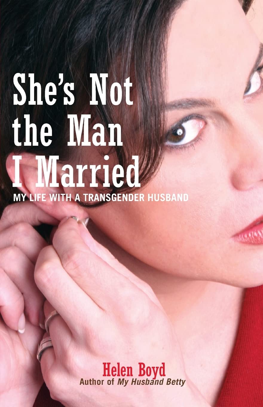 She's Not the Man I Married: My Life with a Transgender Husband Social Sciences